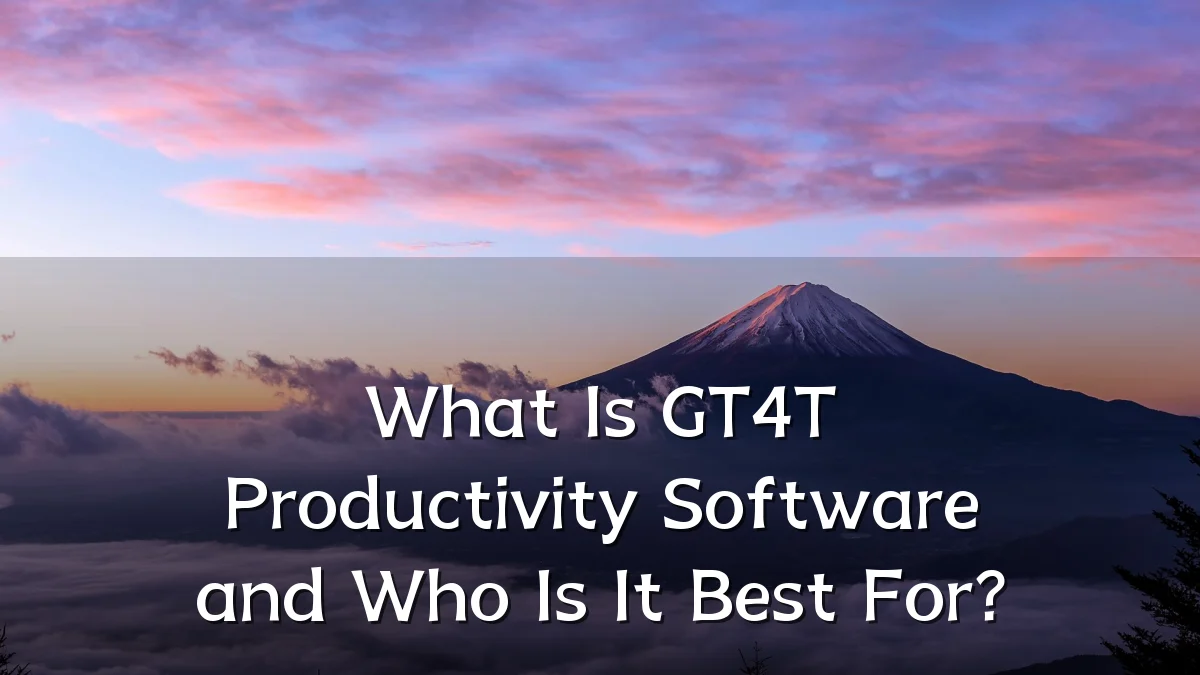 What Is GT4T Productivity Software and Who Is It Best For?
