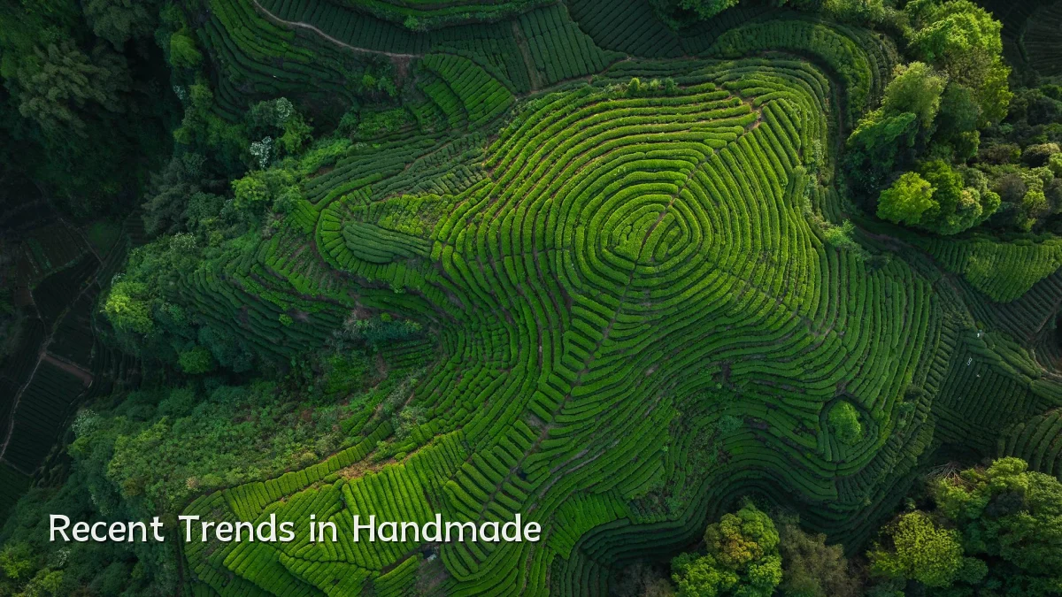 Recent Trends in Handmade